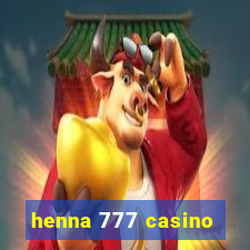 henna 777 casino